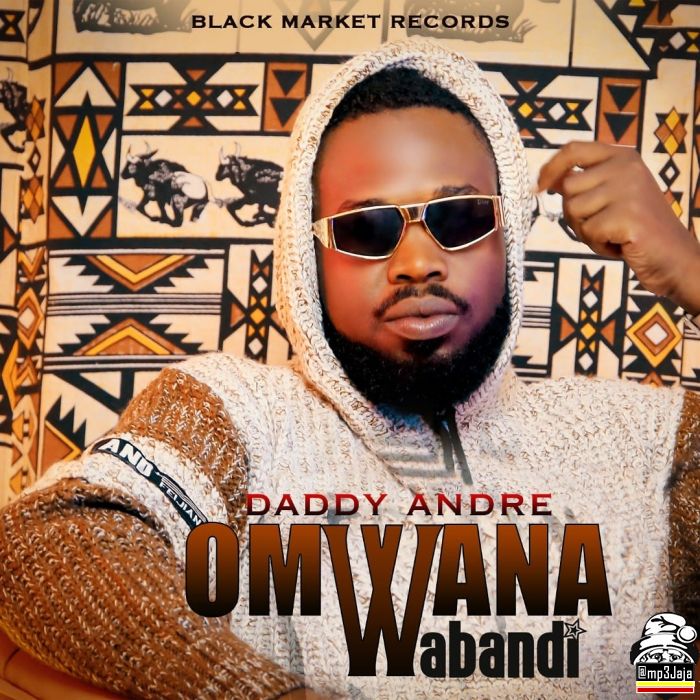 Daddy Andre – Omwana Wabandi mp3 download