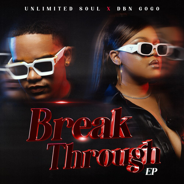 [EP] DBN Gogo & Unlimited Soul – Break Through