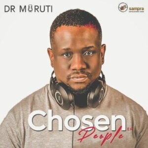 [EP] Dr Moruti – Chosen People mp3 download