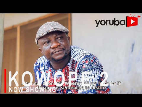 Movie  Kowope 2 Latest Yoruba Movie 2021 Drama mp4 & 3gp download