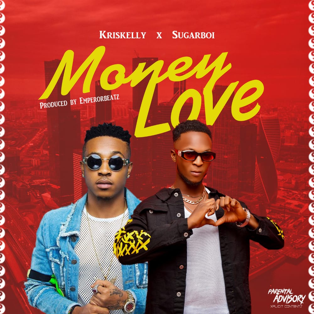 Kriskelly Ft. SugarBoi – Money Love mp3 download