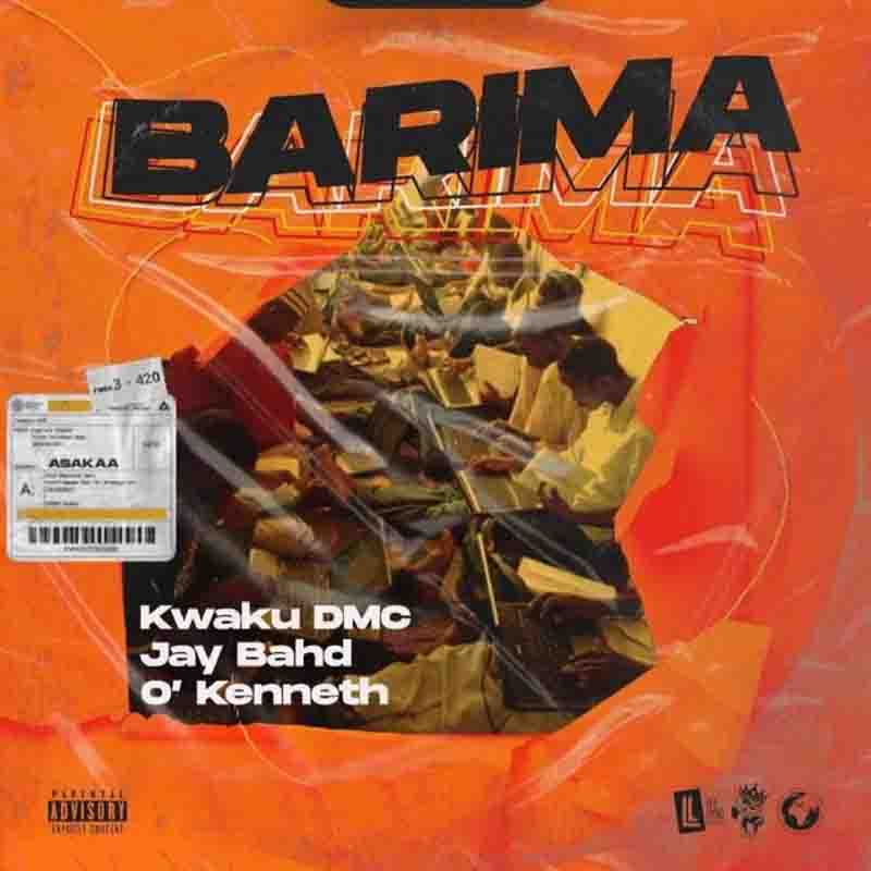 Kwaku DMC – Barima Ft. Jay Bahd, O’Kenneth mp3 download