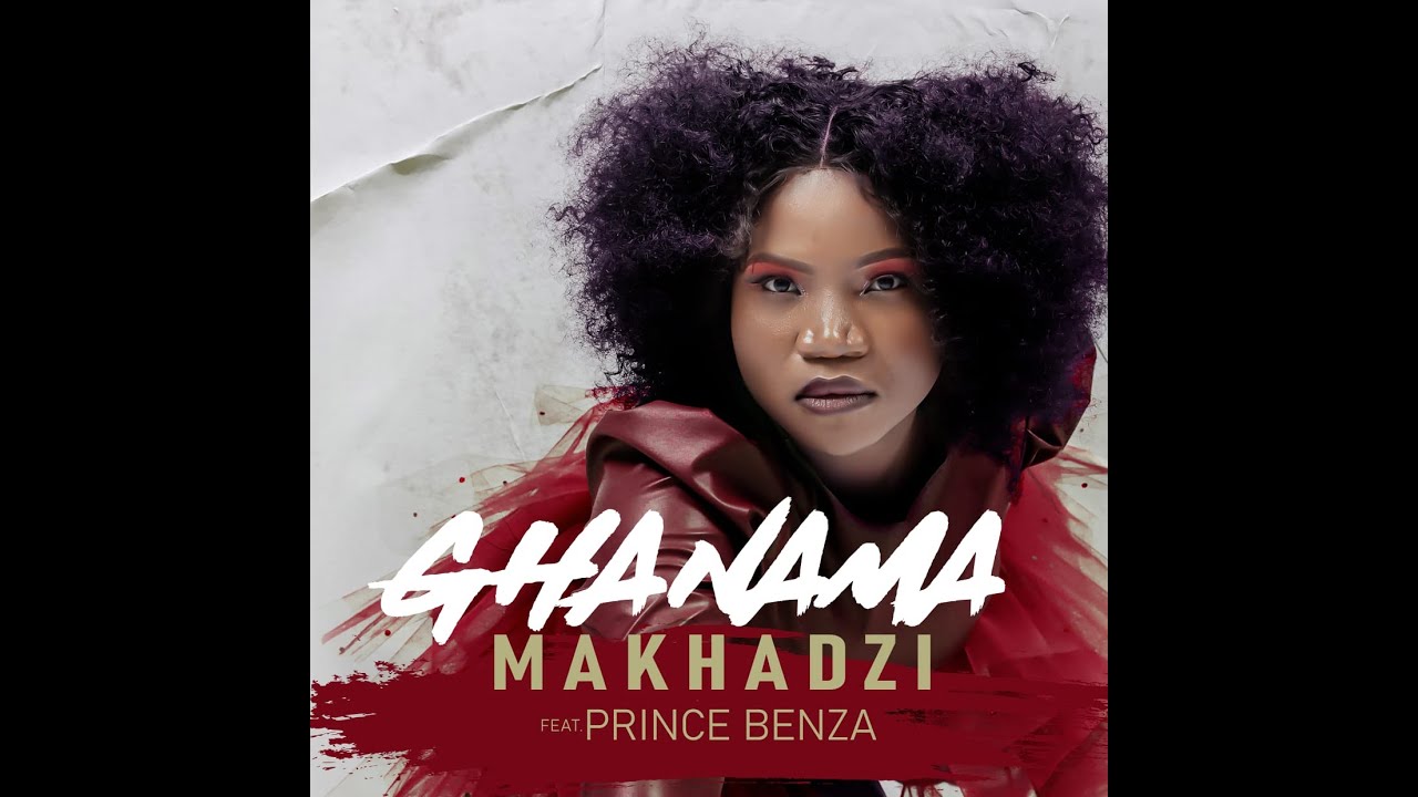 Makhadzi – Ghanama Ft. Prince Benza mp3 download