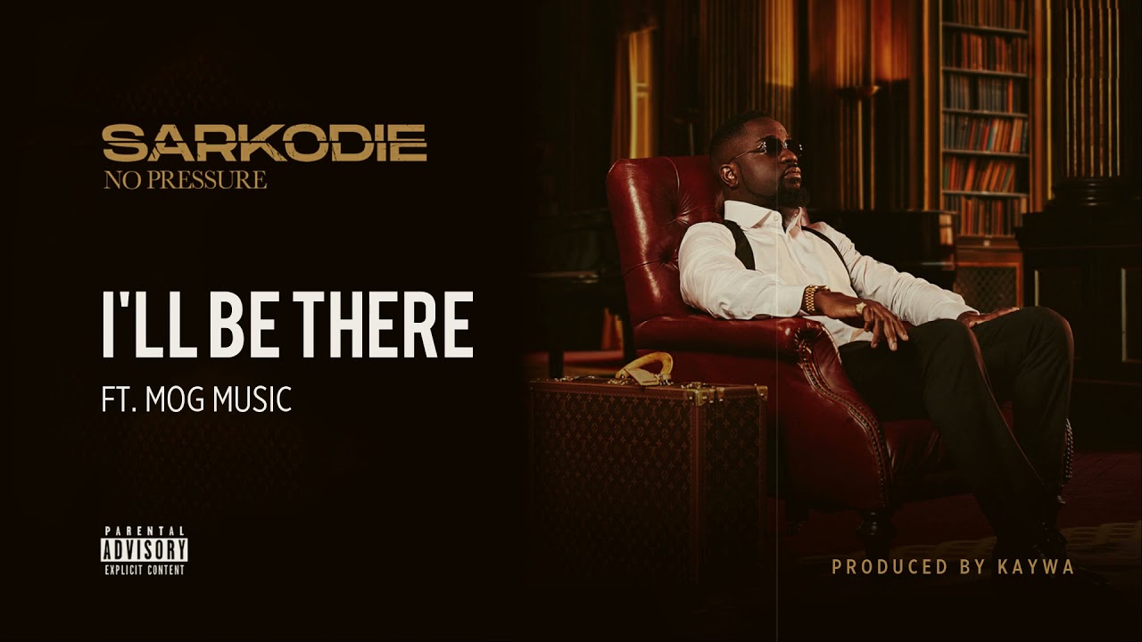 Sarkodie – I’ll Be There Ft. MOGmusic mp3 download