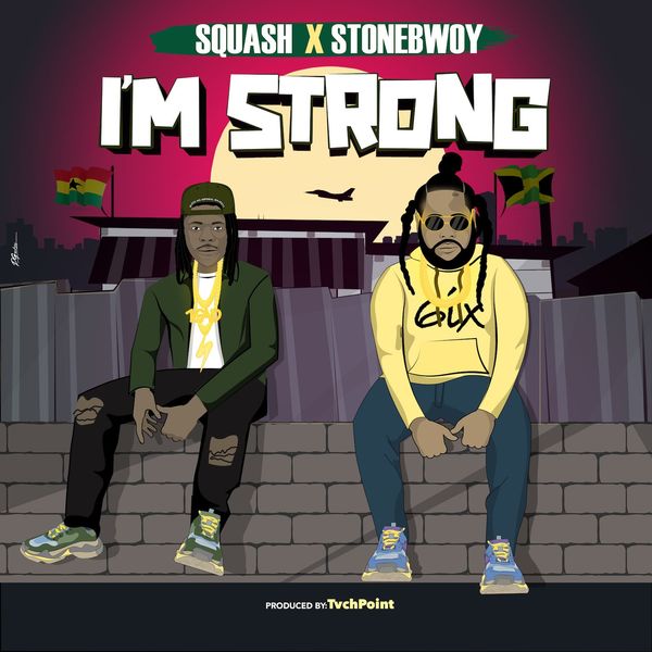 Squash – I’m Strong Ft. Stonebwoy mp3 download