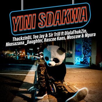 ThackzinDJ, Sir Trill & Tee Jay – Yini Sdakwa Ft. Nkosazana Daughter, Dlala Thukzin, Rascoe Kaos, Mpura, Moscow mp3 download