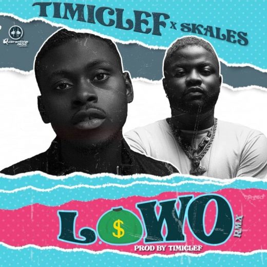 Timiclef – Lowo (Remix) Ft. Skales mp3 download