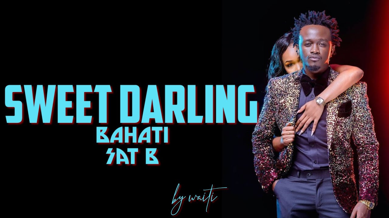 VIDEO: Bahati Ft. Sat-B – Sweet Darling