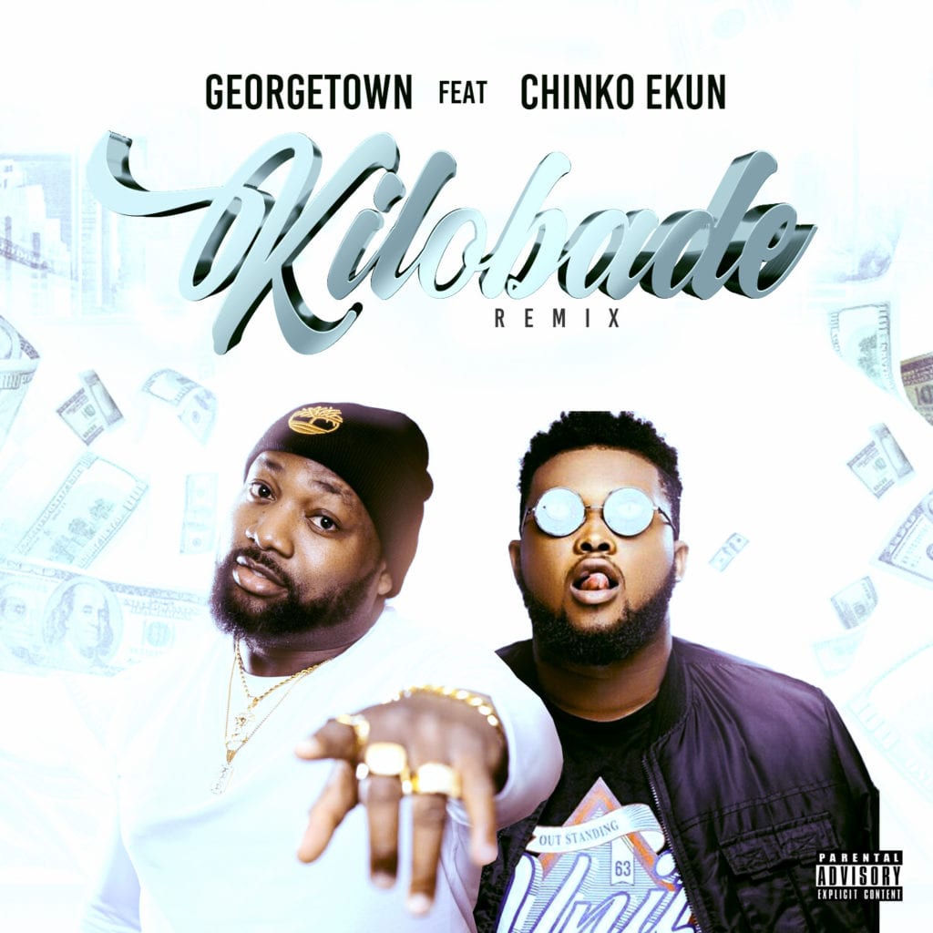 VIDEO: Georgetown – Kilobade (Remix) Ft. Chinko Ekun