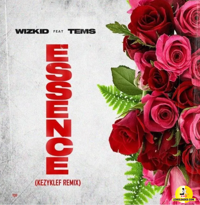 Wizkid – Essence (Kezyklef Remix) Ft. Tems mp3 download