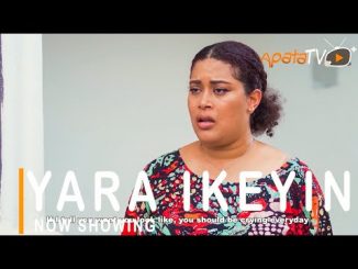Yara Ikeyin Latest Yoruba Movie 2021 Drama