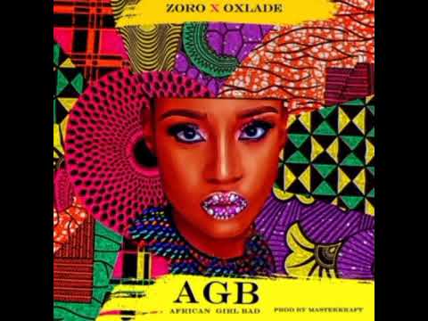 Zoro & Oxlade – African Girl Bad