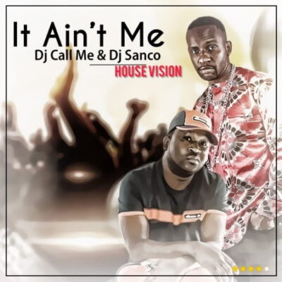 Dj Call Me & Dj Sunco – It Ain’t Me (Remix) mp3 download