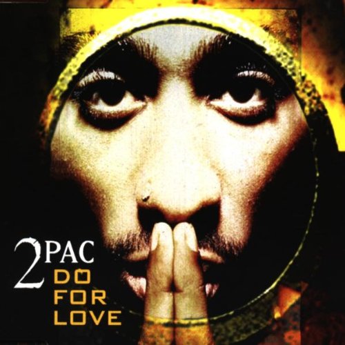 2Pac – Do For Love