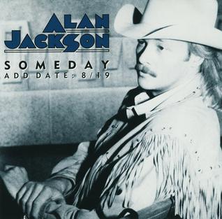Alan Jackson – Someday