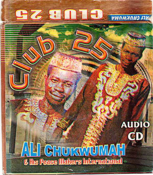 Ali Chukwumah & his Peace Makers Int’l – Club 25