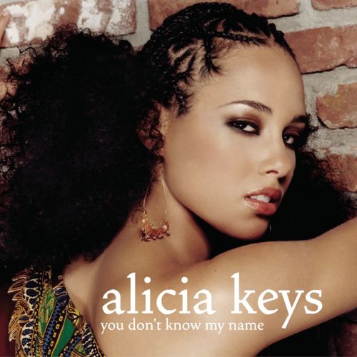 Alicia Keys – You Don’t Know My Name