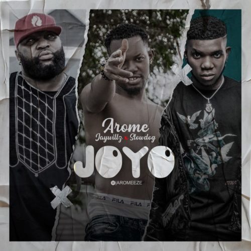 Arome Eze – Joyo Ft. Jaywillz, Slowdog mp3 download