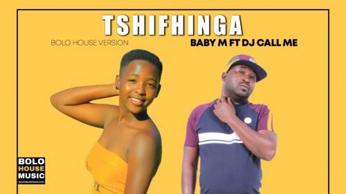 Baby M Ft. Dj Call Me – Tshifhinga mp3 download