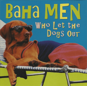 Baha Men - Who Let The Dogs Out mp3 download