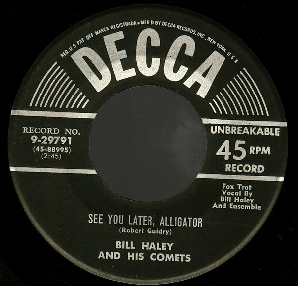 Bill Haley & His Comets – See You Later Alligator