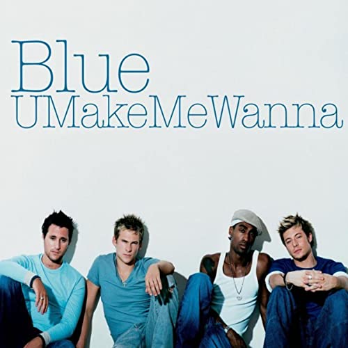 Blue - U Make Me Wanna mp3 download