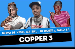 Bravo De Virus, Mr SiX21 DJ Dance & Fallo SA – Copper 3 mp3 download