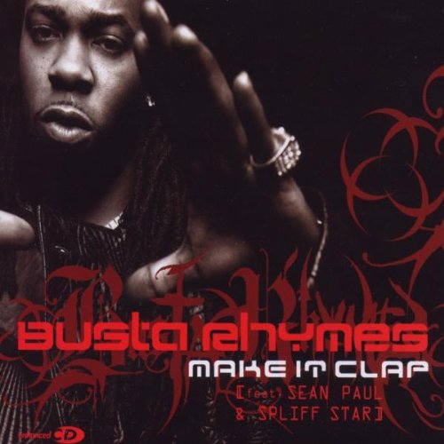 Busta Rhymes – Make It Clap Ft. Spliff Star & Sean Paul