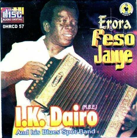 Chief I.K. Dairo & His Blue Spots Band – Erora Feso Jaiye (Complete Album)
