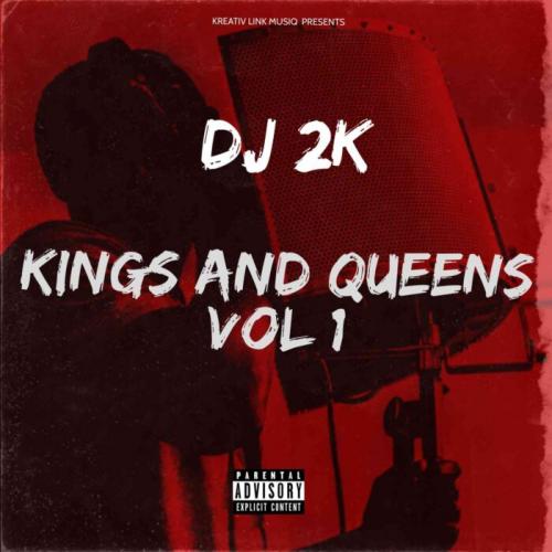 DJ 2k – Kings & Queens EP Vol 1 mp3 download