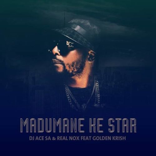 DJ Ace & Real Nox – Madumane Ke Star Ft. Gold Krish mp3 download