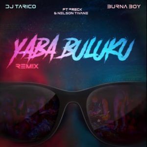 DJ Tarico – Yaba Buluku (Remix)