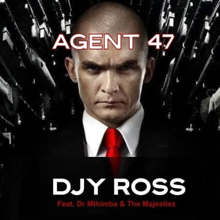Djy Ross – Agent 47 Ft. Dr Mthimba & The Majestiez mp3 download