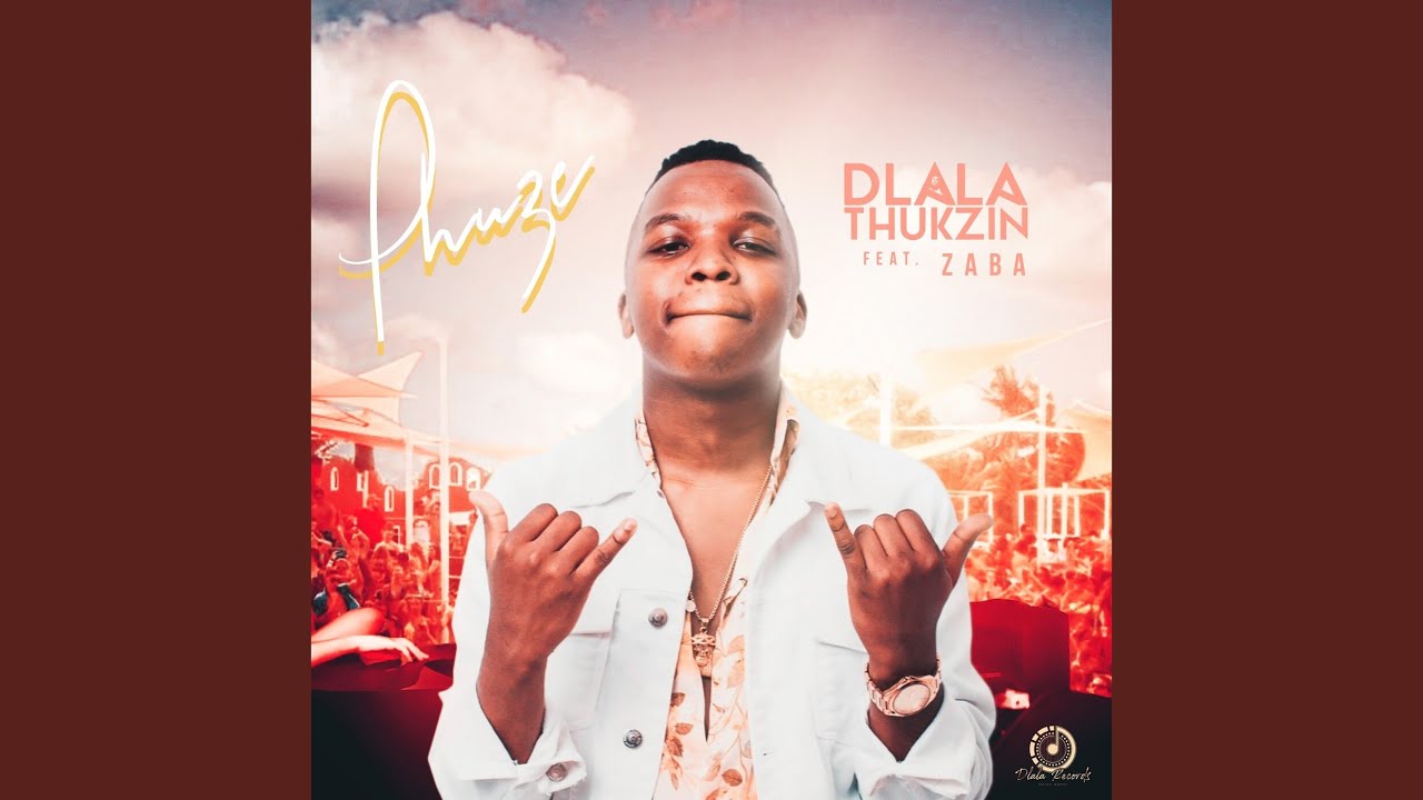 Dlala Thukzin – Phuze (Remix) Ft. Zaba, Sir Trill, Mpura, Rascoe Kaos mp3 download