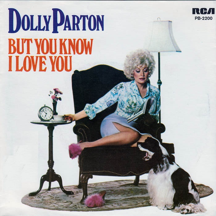 Dolly Parton – But You Know I Love You