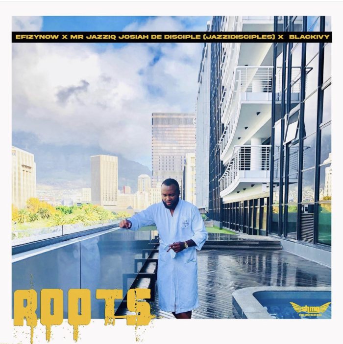 EfizyNow Ft. Mr Jazziq x Josiah De Disciple x BlackIvy – Roots mp3 download