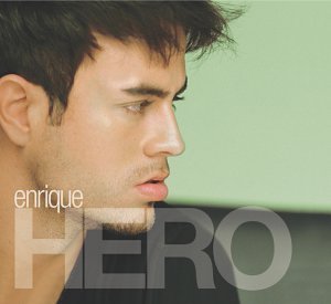 Enrique Iglesias – Hero (English + Spanish Version)