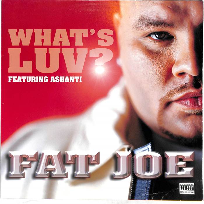 Fat Joe – What’s Luv? Ft. Ashanti, Ja Rule