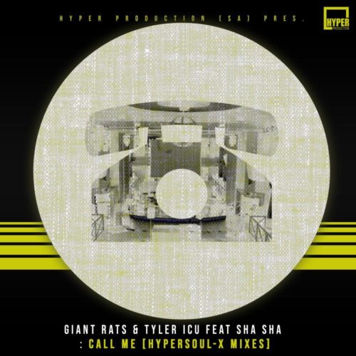 Giant Rats, Tyler ICU & Sha Sha – Call Me (HyperSOUL-X remix) mp3 download