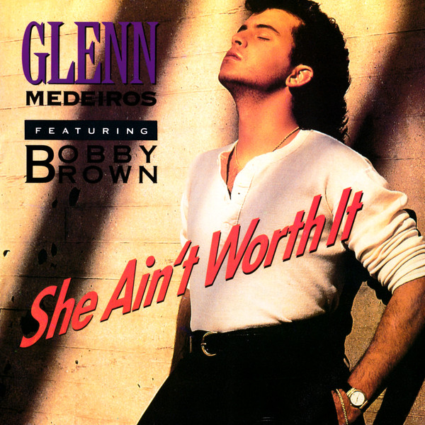 Glenn Medeiros – She Ain’t Worth It