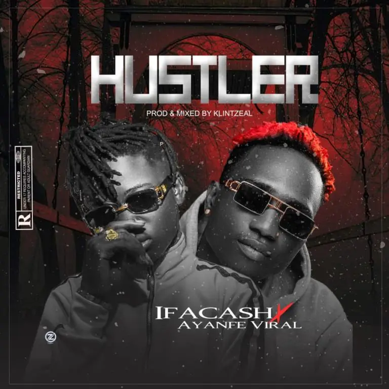 Ifacash Ft. Ayanfe Viral – Hustler mp3 download