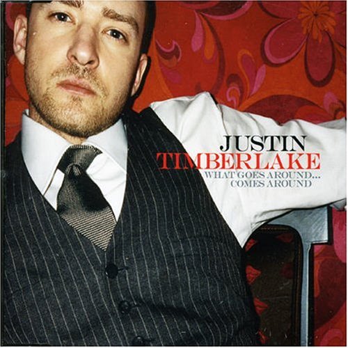 Justin Timberlake – What Goes Around…Comes Around