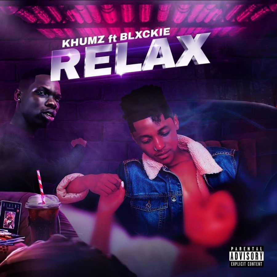 Khumz – Relax Ft. Blxckie mp3 download