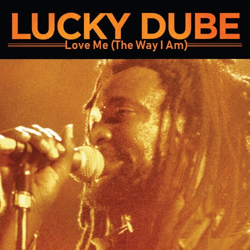 Lucky Dube – Love Me (The Way I Am)