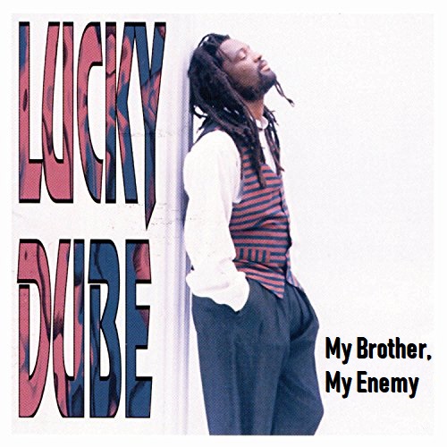 Lucky Dube - My Brother, My Enemy mp3 download