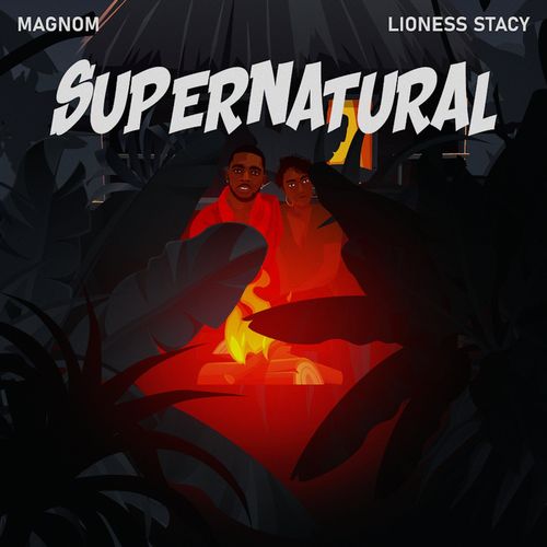 Magnom – Supernatural Ft. Lioness Stacy mp3 download