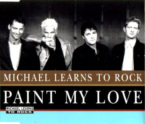 Michael Learns to Rock – Paint My Love