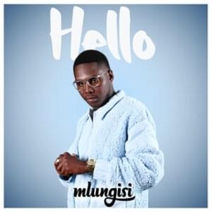 Mlungisi – Hello mp3 download
