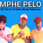 Mphe Pelo – Ck The DJ Ft. Oska Minda Kaborena mp3 download