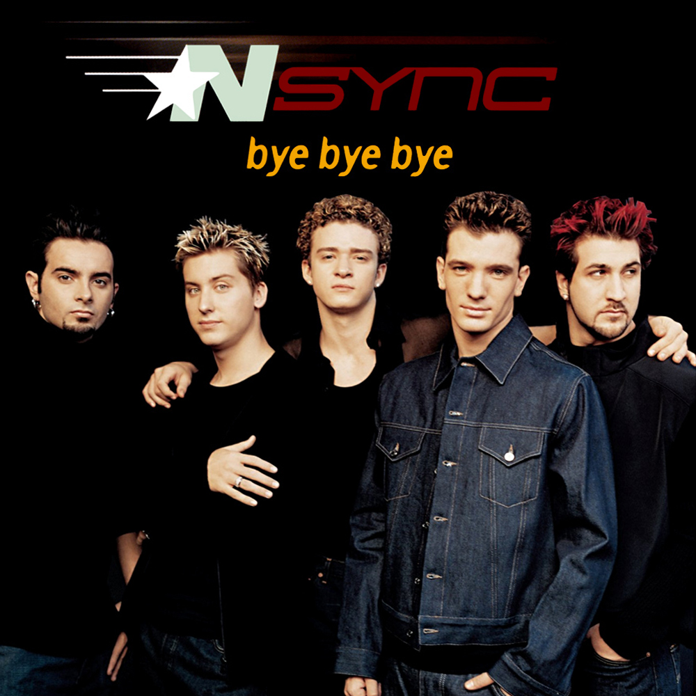 *NSYNC – Bye Bye Bye